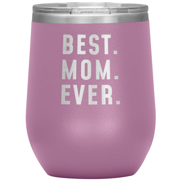 Best Mom Ever Portable Wine Tumbler 12oz Mother’s Day Gift for Mom Stainless Steel Vacuum Insulated Wine Glass with Lid $29.99 | Light 