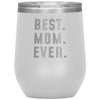 Best Mom Ever Portable Wine Tumbler 12oz Mother’s Day Gift for Mom Stainless Steel Vacuum Insulated Wine Glass with Lid $29.99 | White Wine 