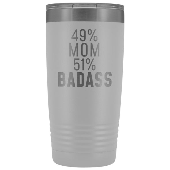 Best Mom Gift: 49% Mom 51% Badass Insulated Tumbler 20oz $29.99 | White Tumblers