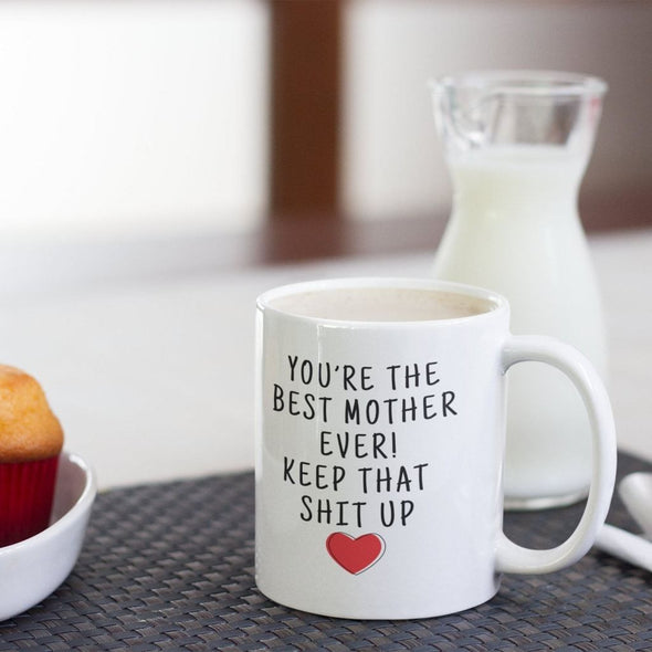 Best Mother Ever! Coffee Mug | Funny Mothers Day Gift $14.99 | Drinkware