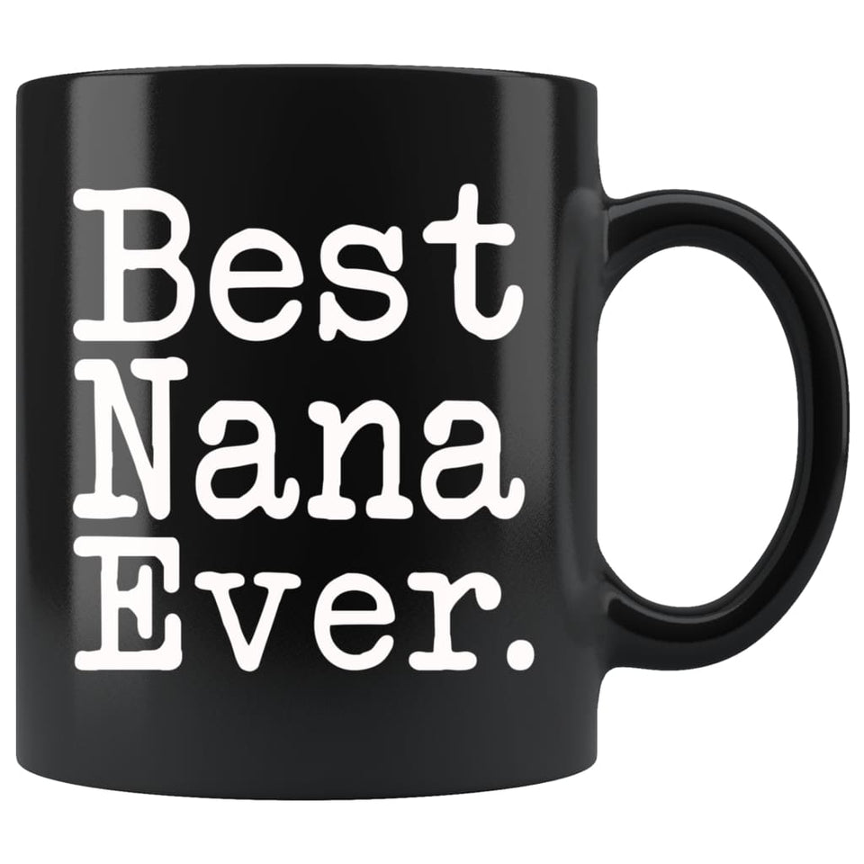Best Nana Ever Black Coffee Mug - 11 oz