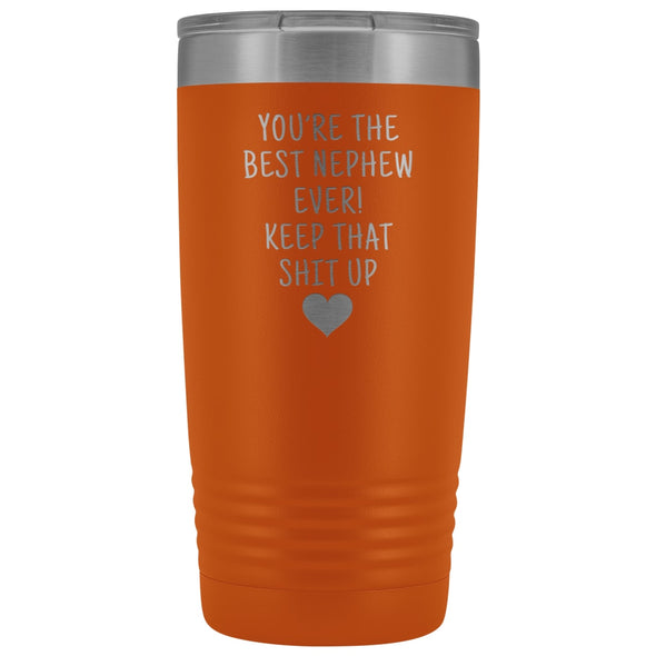 Best Nephew Gift: Travel Mug Best Nephew Ever! Vacuum Tumbler | Gift for Nephew $29.99 | Orange Tumblers