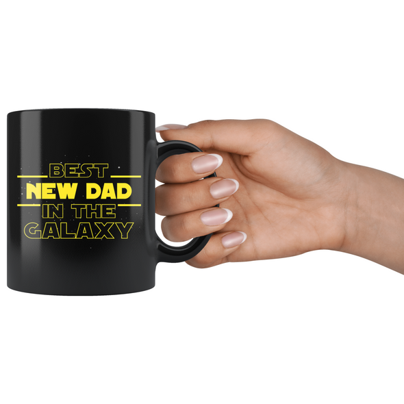 Best New Dad In The Galaxy Coffee Mug Black 11oz Gifts for New Dad $19.99 | Drinkware
