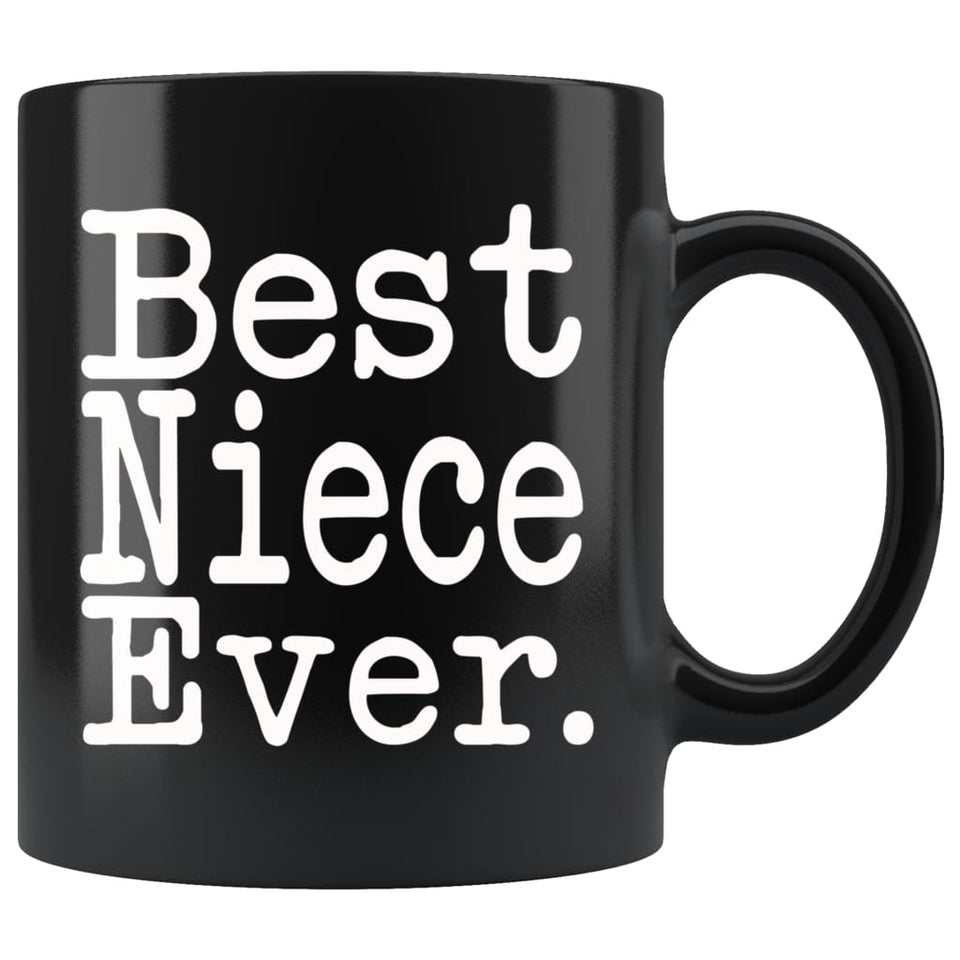 Best Niece Ever Gift Unique Niece Mug High School Graduation Gift for Niece Favorite Niece Gift Birthday Christmas Niece Coffee Mug Tea Cup Black