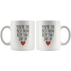 Load image into Gallery viewer, Best Noni Gifts Funny Noni Gifts You&amp;#39;re The Best Noni  Keep That Shit Up Coffee Mug 11 oz or 15 oz White Tea Cup