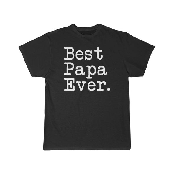 Best Papa Ever T-Shirt Fathers Day Gift for Dad Tee Birthday Gift Christmas Gift New Papa Gift Unisex Shirt $19.99 | Black / L T-Shirt
