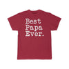 Best Papa Ever T-Shirt Fathers Day Gift for Dad Tee Birthday Gift Christmas Gift New Papa Gift Unisex Shirt $19.99 | Cardinal / S T-Shirt