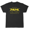 Best Papa In The Galaxy T-Shirt $16.99 | Black / L T-Shirt