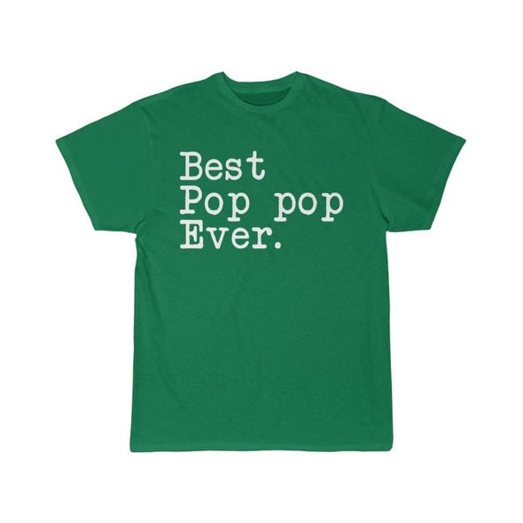 Best Pop Pop Ever T-Shirt Fathers Day Gift for Pop Pop Tee Birthday Gift Christmas Gift New Dad Gift Unisex Shirt $19.99 | Kelly / S T-Shirt