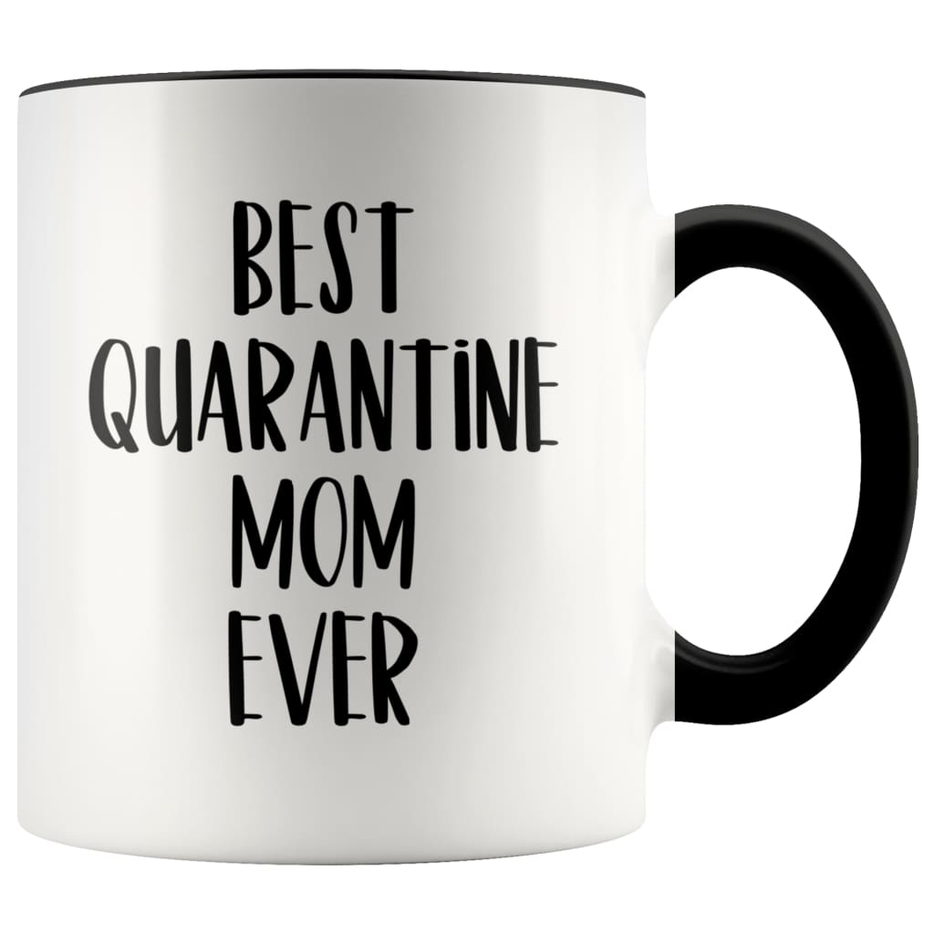 Best Quarantine Mom Ever Mug Mother’s Day Gift from Daughter Coffee Mug Tea Cup 11oz $14.99 | Black Drinkware