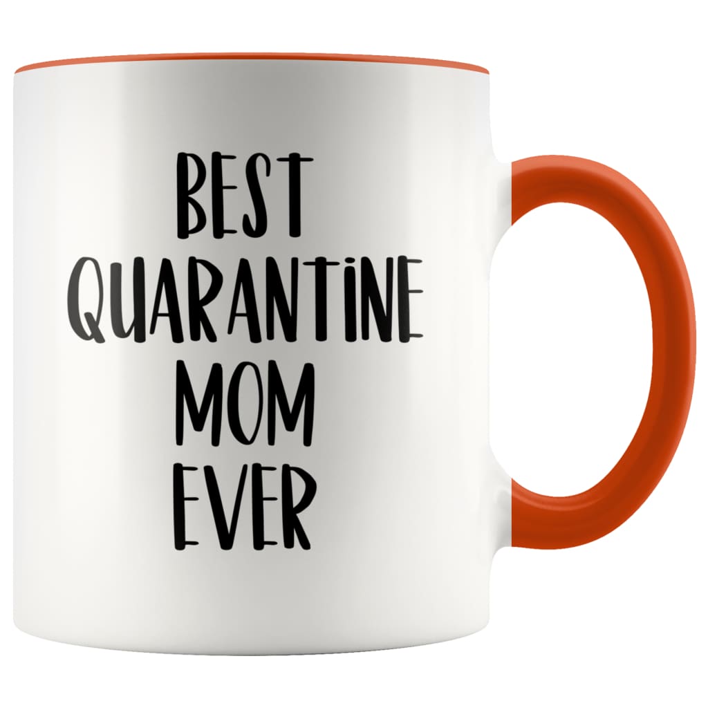 Best Quarantine Mom Ever Mug Mother’s Day Gift from Daughter Coffee Mug Tea Cup 11oz $14.99 | Orange Drinkware