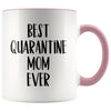 Best Quarantine Mom Ever Mug Mother’s Day Gift from Daughter Coffee Mug Tea Cup 11oz $14.99 | Pink Drinkware