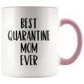 Best Quarantine Mom Ever Mug Mother’s Day Gift from Daughter Coffee Mug Tea Cup 11oz $14.99 | Pink Drinkware