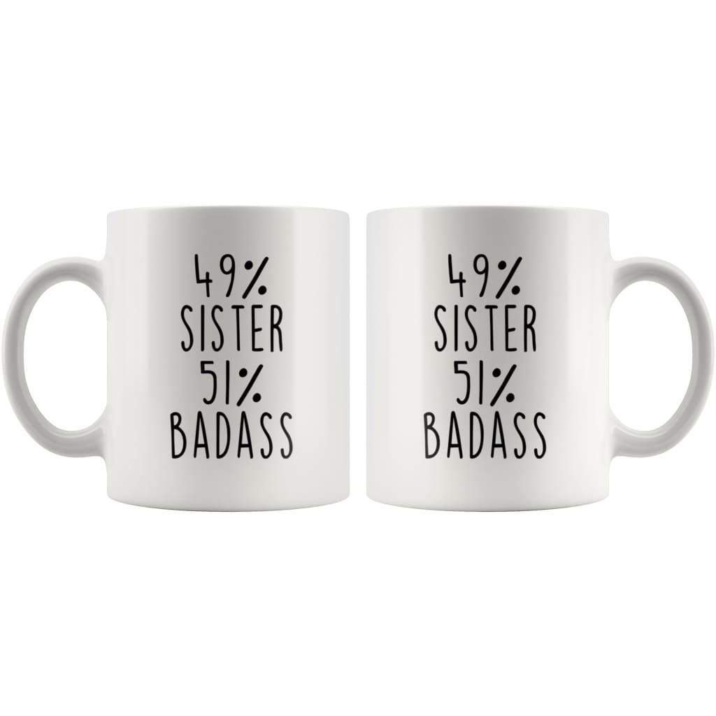 49% Sister 51% Badass Coffee Mug - BackyardPeaks