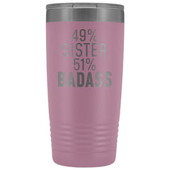 Load image into Gallery viewer, Best Sister Gift: 49% Sister 51% Badass Insulated Tumbler 20oz