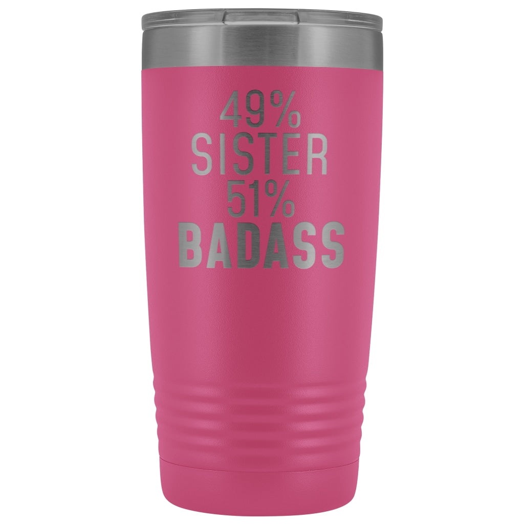 Best Sister Gift: 49% Sister 51% Badass Insulated Tumbler 20oz — photo 8