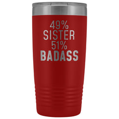 Load image into Gallery viewer, Best Sister Gift: 49% Sister 51% Badass Insulated Tumbler 20oz