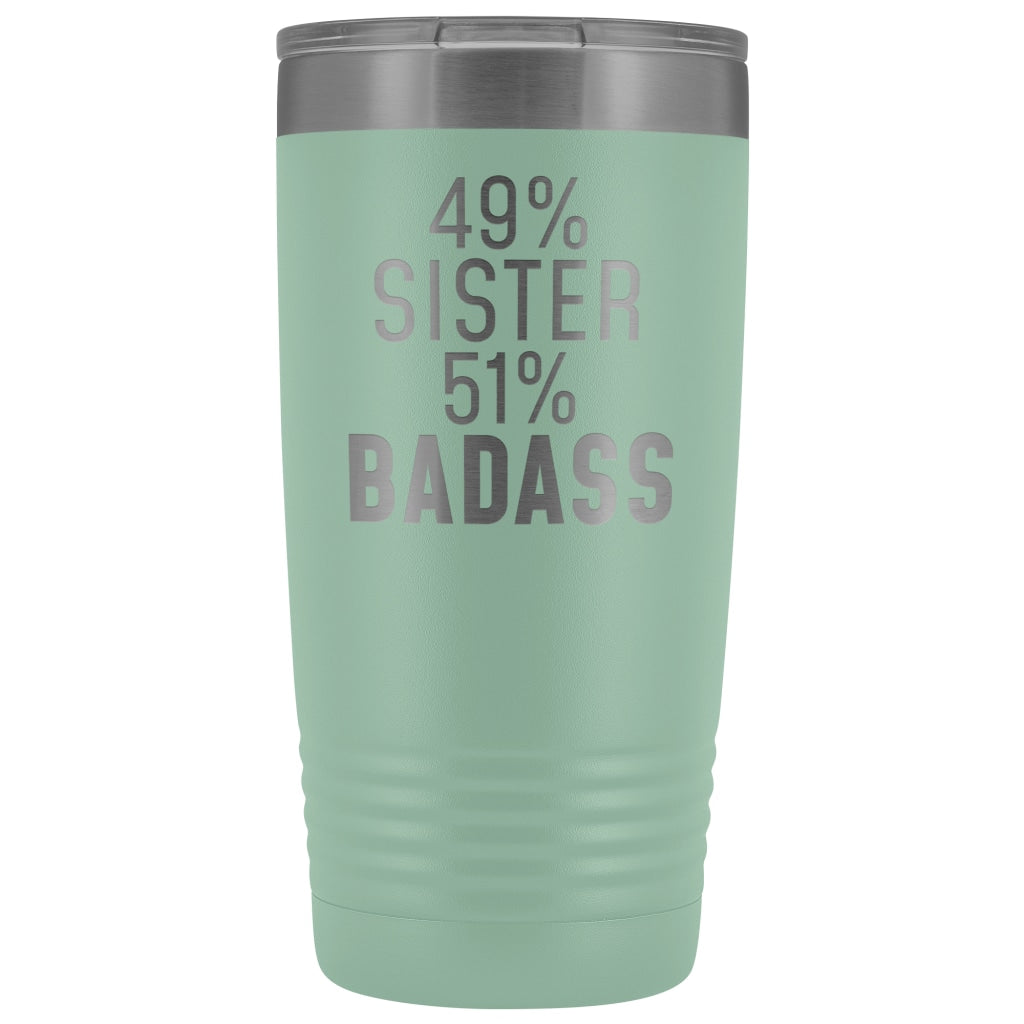 Best Sister Gift: 49% Sister 51% Badass Insulated Tumbler 20oz — photo 10