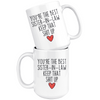 Best Sister In Law Gifts Funny Sister-In-Law Gifts Youre The Best Sister-In-Law Keep That Shit Up Coffee Mug 11 oz or 15 oz White Tea Cup