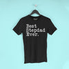 Best Stepdad Ever T-Shirt Fathers Day Gift for Step Dad Tee Birthday Gift Step Dad Christmas Gift New Stepdad Gift Unisex Shirt $19.99 |