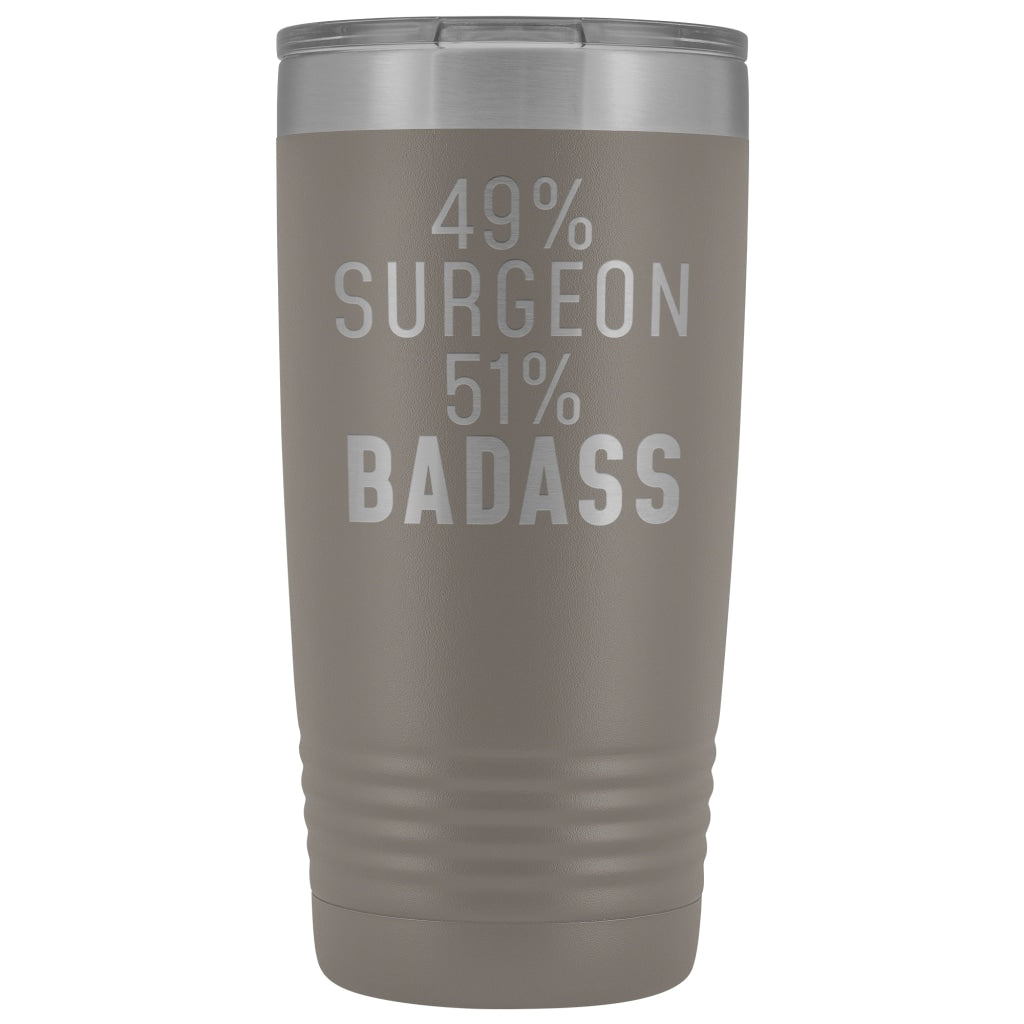 Best Surgeon Gift: 49% Surgeon 51% Badass Insulated Tumbler 20oz $29.99 | Pewter Tumblers