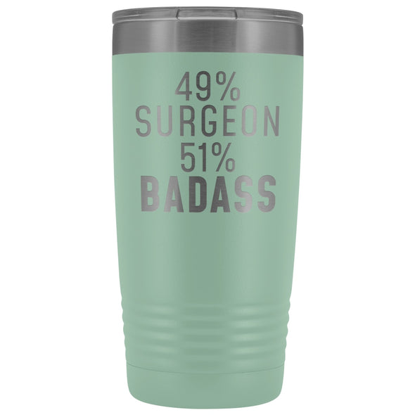 Best Surgeon Gift: 49% Surgeon 51% Badass Insulated Tumbler 20oz $29.99 | Teal Tumblers