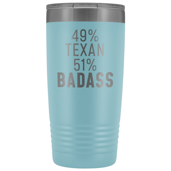 Best Texas Gift: 49% Texan 51% Badass Insulated Tumbler 20oz $29.99 | Light Blue Tumblers