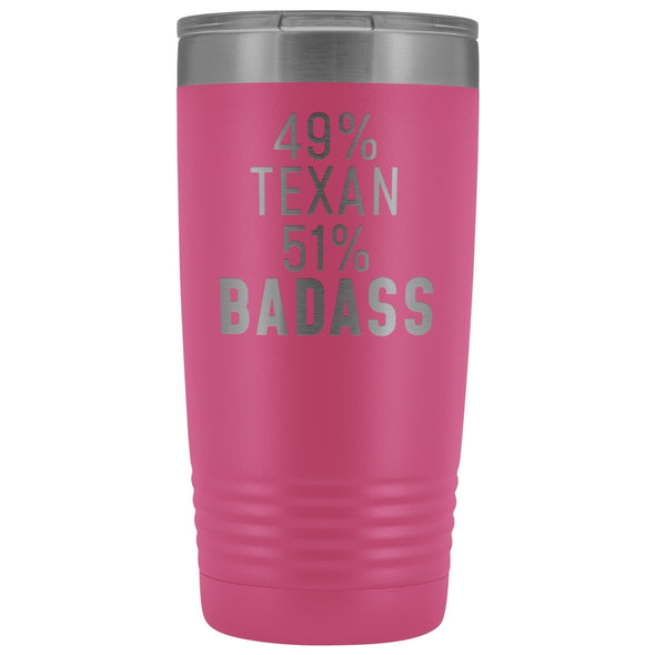 Best Texas Gift: 49% Texan 51% Badass Insulated Tumbler 20oz $29.99 | Pink Tumblers