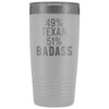 Best Texas Gift: 49% Texan 51% Badass Insulated Tumbler 20oz $29.99 | White Tumblers