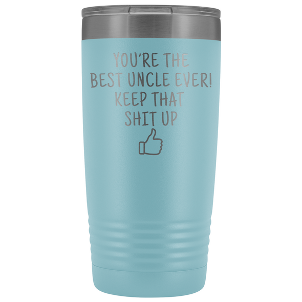Best Uncle Ever! Funny Uncle Gift 20oz Insulated Travel Tumbler Mug $29.99 | Light Blue Tumblers