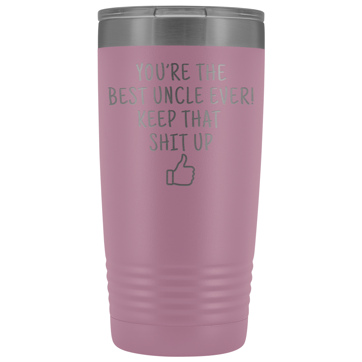 Best Uncle Ever! Funny Uncle Gift 20oz Insulated Travel Tumbler Mug $29.99 | Light Purple Tumblers