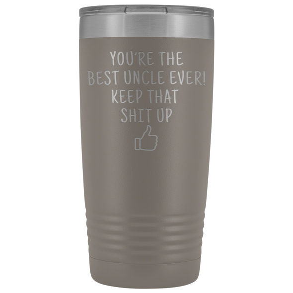 Best Uncle Ever! Funny Uncle Gift 20oz Insulated Travel Tumbler Mug $29.99 | Pewter Tumblers