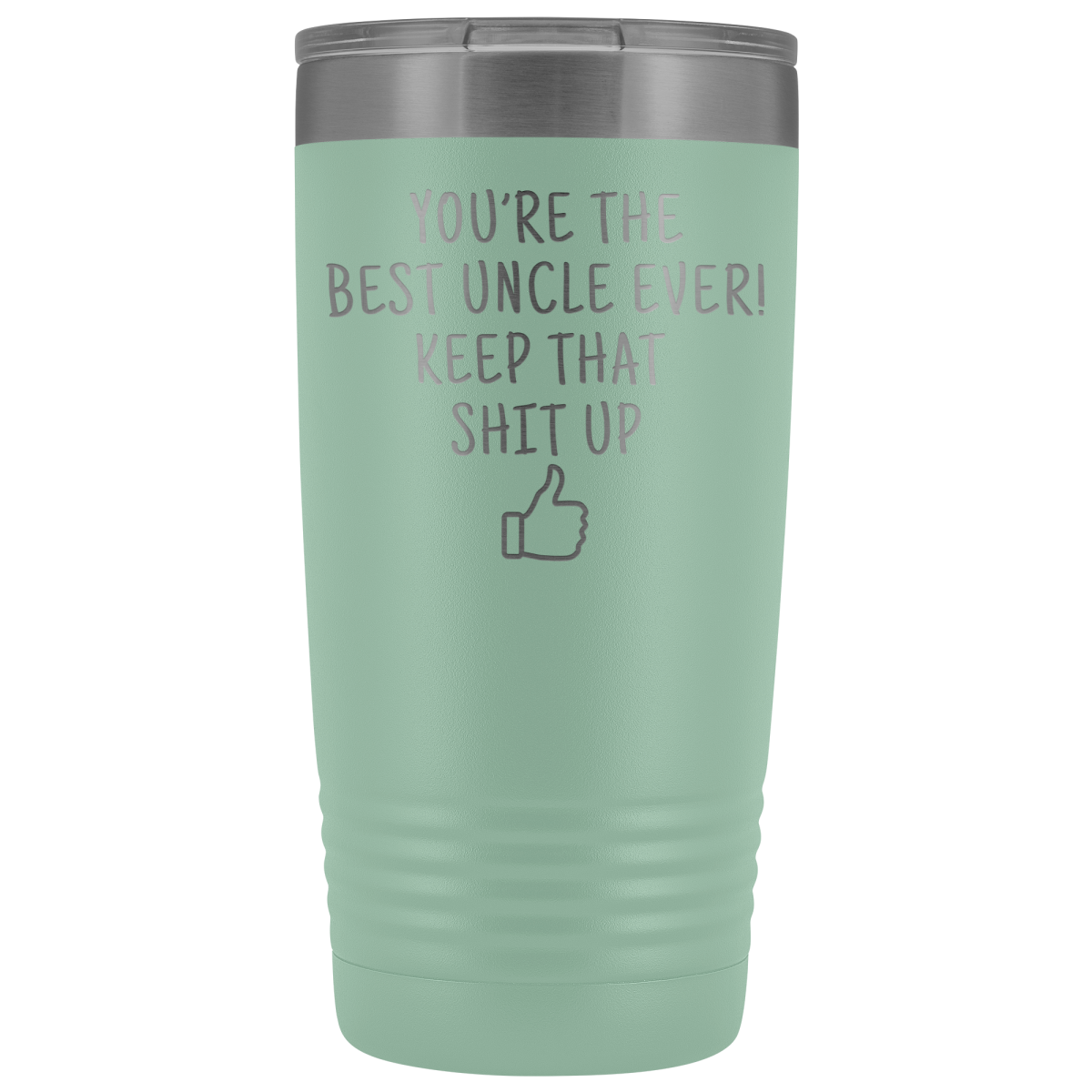 Best Uncle Ever! Funny Uncle Gift 20oz Insulated Travel Tumbler Mug $29.99 | Teal Tumblers