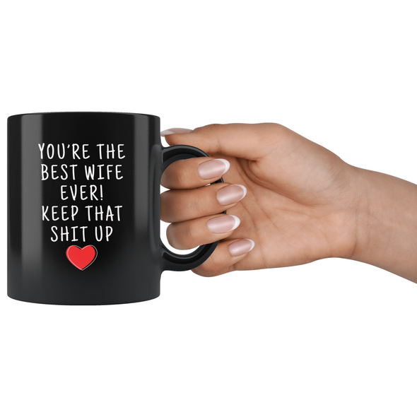 Best Wife Ever! Funny Gifts for Wife 11oz Black Coffee Mug Wife Gift Ideas $19.99 | Drinkware