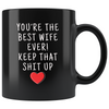 Best Wife Ever! Funny Gifts for Wife 11oz Black Coffee Mug Wife Gift Ideas $19.99 | 11oz - Black Drinkware