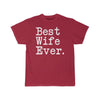 Best Wife Ever T-Shirt Anniversary Gift Mothers Day Gift for Wife Tee Birthday Gift Christmas Gift for Her Unisex Shirt $19.99 | Cardinal /