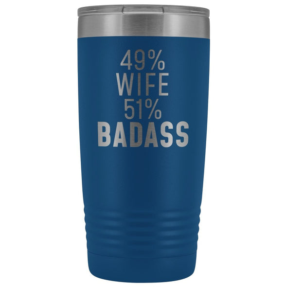 Best Wife Gift: 49% Wife 51% Badass Insulated Tumbler 20oz $29.99 | Blue Tumblers