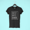 Best Wife Gift: Best Wife Ever T-Shirt | New Wife Shirt $19.99 | Black / L T-Shirt