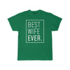 Funny Wife Gift: Best Wife Ever T-Shirt | New Wife Shirt $19.99 | Kelly / S T-Shirt