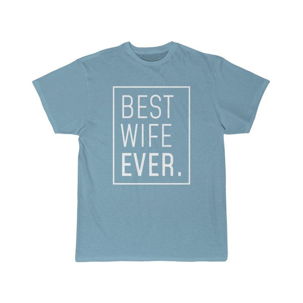 Funny Wife Gift: Best Wife Ever T-Shirt | New Wife Shirt $19.99 | Sky Blue / S T-Shirt