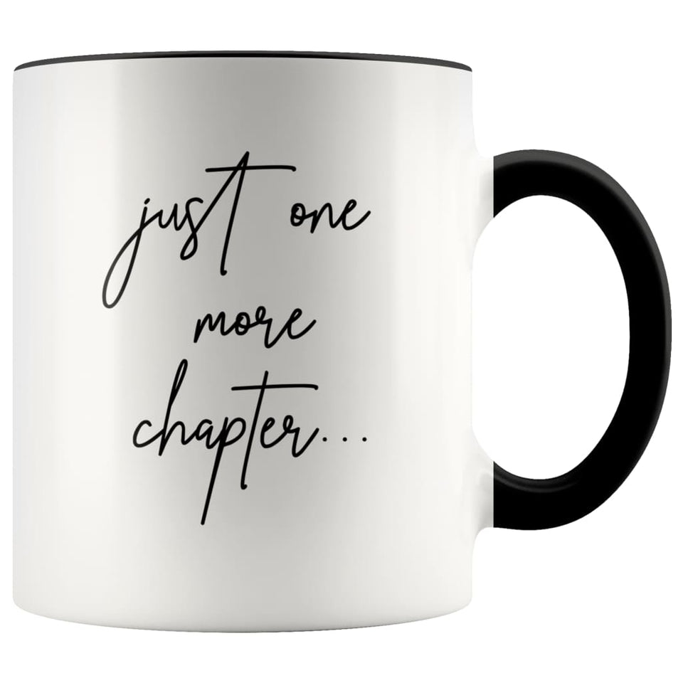 Book Lover Gifts Just One More Chapter... Funny Coffee Mugs Bookworm Tea Cup