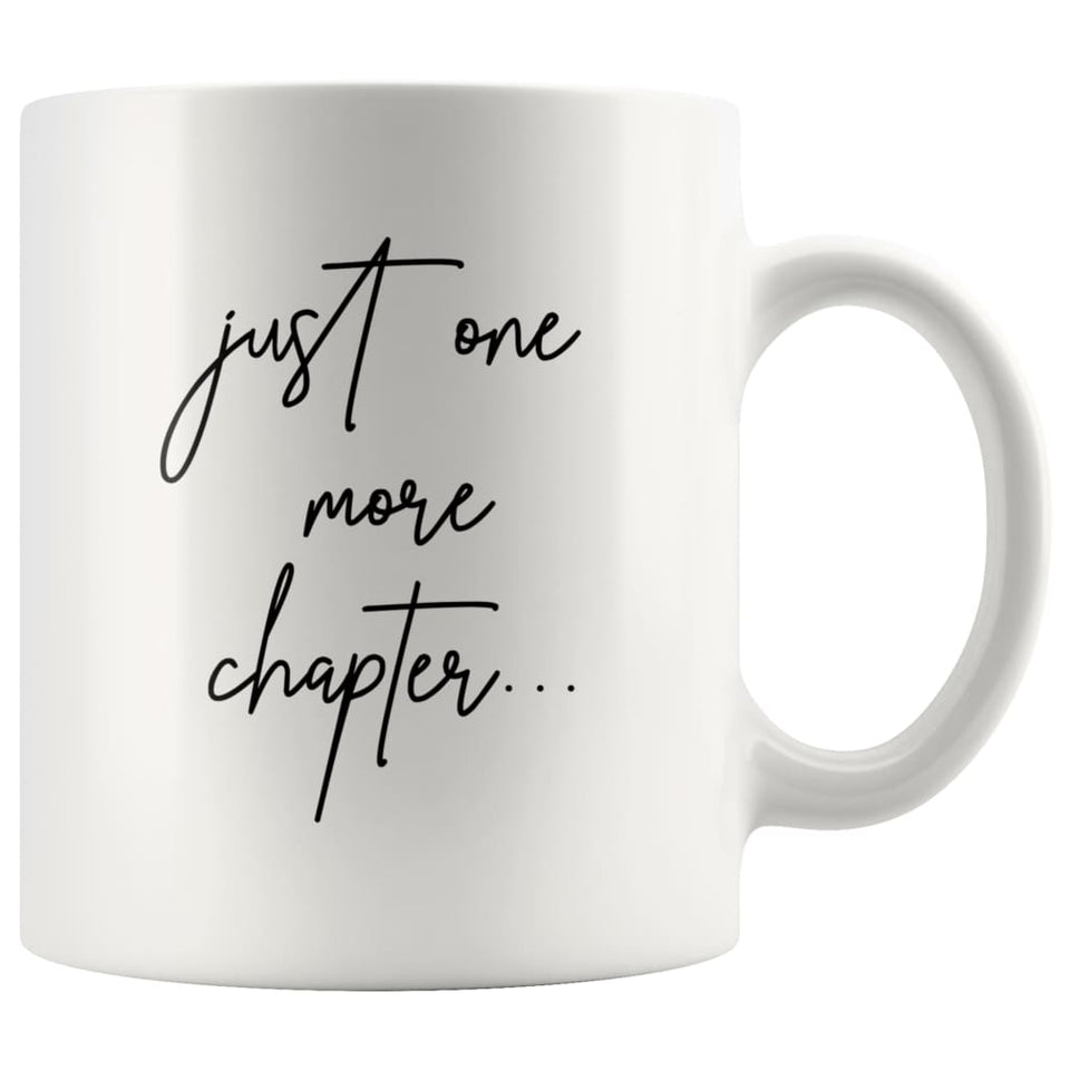 Book Lover Gifts Just One More Chapter... Funny Coffee Mugs Bookworm Tea Cup