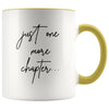 Book Lover Gifts Just One More Chapter... Funny Coffee Mugs Bookworm Tea Cup $14.99 | Yellow Drinkware