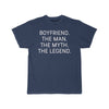 Boyfriend Gift - The Man. The Myth. The Legend. T-Shirt $14.99 | Athletic Navy / S T-Shirt