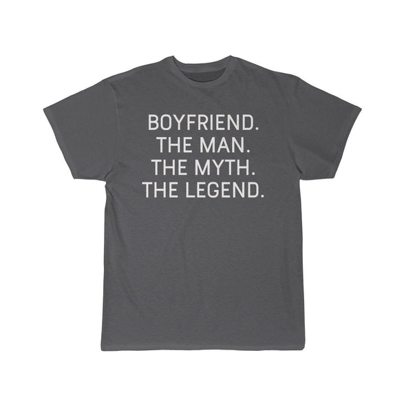 Boyfriend Gift - The Man. The Myth. The Legend. T-Shirt $14.99 | Charcoal / S T-Shirt