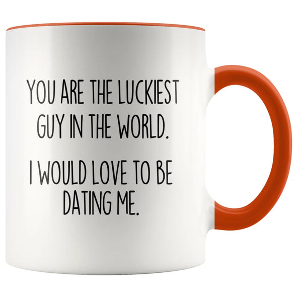 Boyfriend Gifts Christmas You Are The Luckiest Guy In The World I Would Love To Be Dating Me Funny Coffee Mug $14.99 | Orange Drinkware