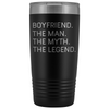 Boyfriend Gifts Boyfriend The Man The Myth The Legend Stainless Steel Vacuum Travel Mug Insulated Tumbler 20oz $31.99 | Black Tumblers