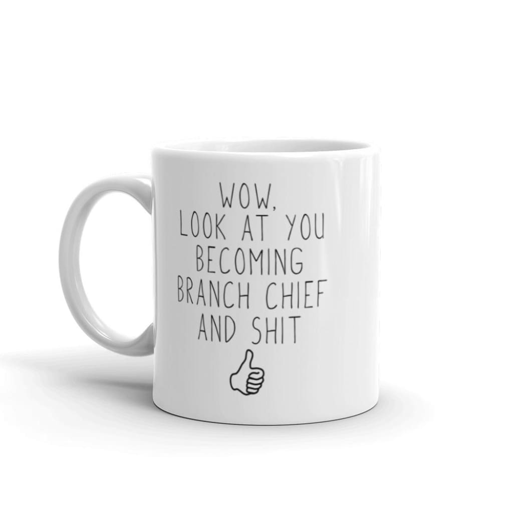 Branch Chief Promotion Gift: Look At You Becoming Branch Chief Funny Coffee Mug 11oz — photo 3