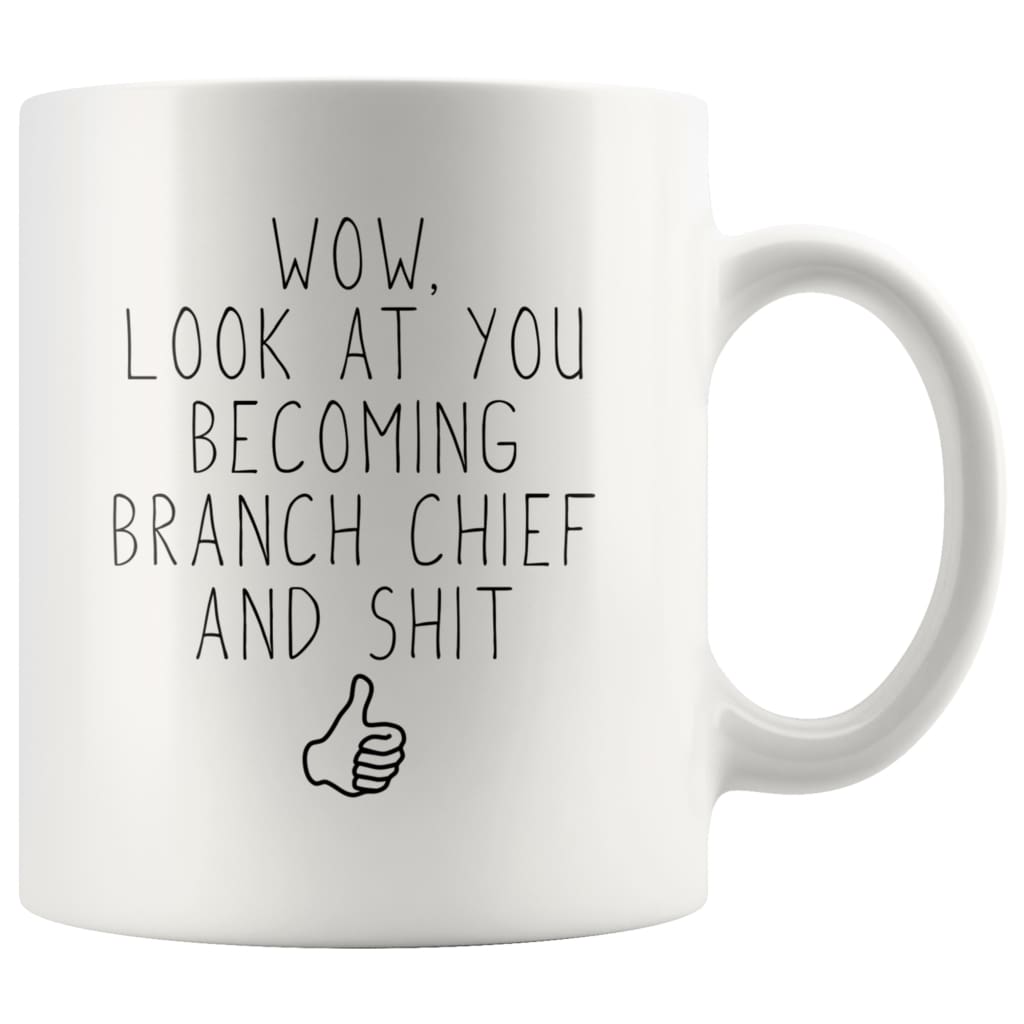 Branch Chief Promotion Gift: Look At You Becoming Branch Chief Funny Coffee Mug 11oz — photo 1