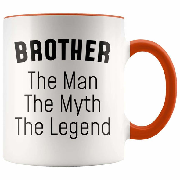 Brother Gifts Brother The Man The Myth The Legend Brother Christmas Birthday Coffee Mug $14.99 | Orange Drinkware